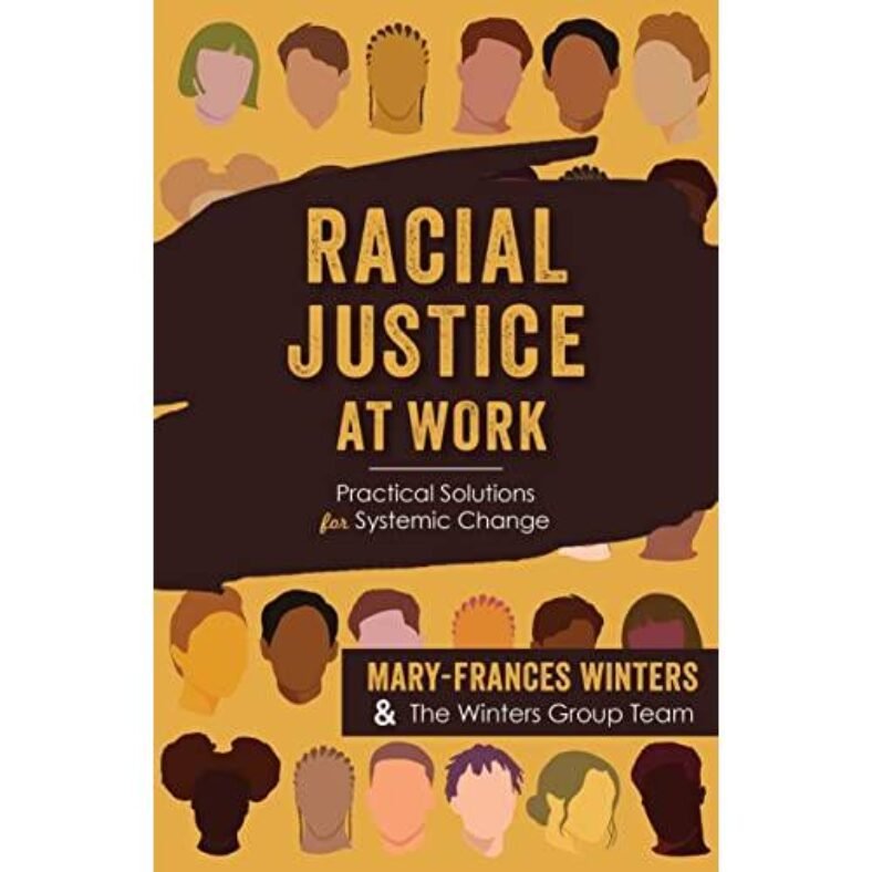 Racial Justice at Work: Practical Solutions for Systemic Change