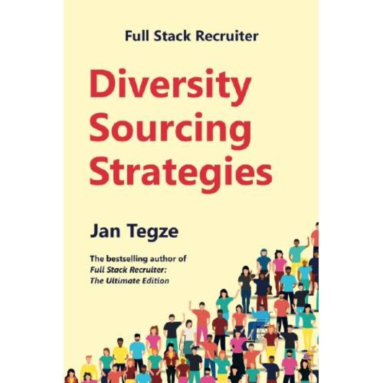 Full Stack Recruiter: Diversity Sourcing Strategies