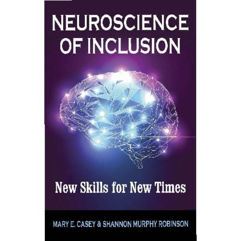 Neuroscience of Inclusion: New Skills for New Times