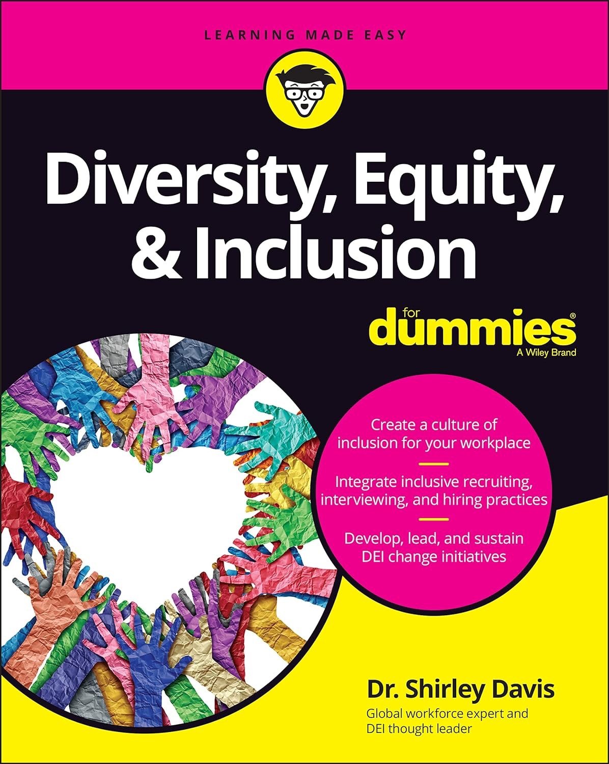 Diversity, Equity & Inclusion For Dummies: A Guide to Building an Inclusive Workplace